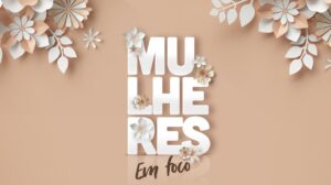 Mulheres em Foco