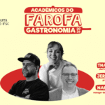 Fórum Farofa Gastronomia lança edição inédita para estudantes do IFSC em Florianópolis